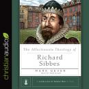 The Affectionate Theology of Richard Sibbes Audiobook