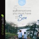 5 Conversations You Must Have with Your Son: Revised and Expanded Edition Audiobook