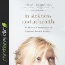 In Sickness and in Health: The Physical Consequences of Emotional Stress in Marriage Audiobook