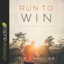 Run to Win: The Lifelong Pursuits of a Godly Man Audiobook