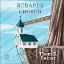 Scrappy Church: God's Not Done Yet Audiobook