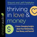 Thriving in Love and Money: 5 Game-Changing Insights about Your Relationship, Your Money, and Yourse Audiobook