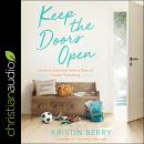 Keep the Doors Open: Lessons Learned from a Year of Foster Parenting Audiobook