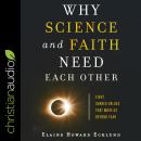 Why Science and Faith Need Each Other: Eight Shared Values That Move Us Beyond Fear Audiobook