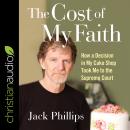 The Cost of My Faith: How a Decision in My Cake Shop Took Me to the Supreme Court Audiobook