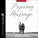 Preparing for Marriage: Help for Christian Couples (Revised & Expanded) Audiobook