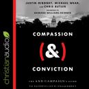 Compassion (&) Conviction: The AND Campaign's Guide to Faithful Civic Engagement Audiobook