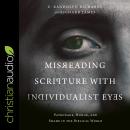 Misreading Scripture with Individualist Eyes: Patronage, Honor, and Shame in the Biblical World Audiobook
