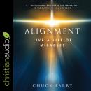 Alignment: Live a Life of Miracles Audiobook