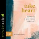 Take Heart: 100 Devotions to Seeing God When Life's Not Okay