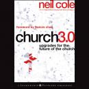 Church 3.0: Upgrades for the Future of the Church Audiobook