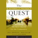 The Externally Focused Quest: Becoming the Best Church for the Community Audiobook