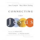 Connecting Like Jesus Audiobook