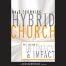 Hybrid Church: The Fusion of Intimacy and Impact Audiobook