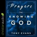 Prayers for Knowing God: Drawing Closer to Him Audiobook