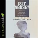 Is It Abuse?: A Biblical Guide to Identifying Domestic Abuse and Helping Victims Audiobook