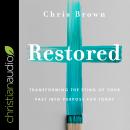 Restored: Transforming the Sting of Your Past into Purpose for Today Audiobook