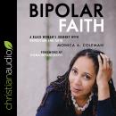 Cover of Bipolar Faith: A Black Woman's Journey with Depression and Faith
