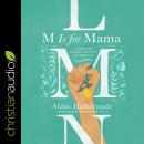 M Is for Mama Audiobook