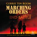 Marching Orders for the End Battle: Getting Ready for Christ's Return Audiobook