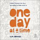 One Day at a Time: A 60-Day Challenge to See, Serve, and Celebrate the People around You Audiobook