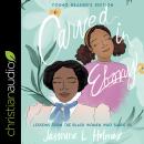 Carved in Ebony, Young Reader's Edition: Lessons from the Black Women Who Shape Us Audiobook