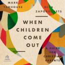 When Children Come Out: A Guide for Christian Parents Audiobook