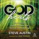 God Heals: Eight Keys to Defeat Sickness and Receive Divine Healing Audiobook