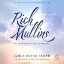 Rich Mullins (25th Anniversary Edition): An Arrow Pointing to Heaven Audiobook