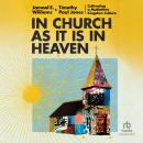 In Church as It Is In Heaven: Cultivating a Multiethnic Kingdom Culture Audiobook