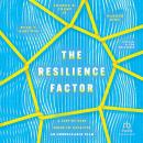 The Resilience Factor: A Step-by-Step Guide to Catalyze an Unbreakable Team Audiobook