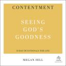 Contentment: Seeing God's Goodness (31-Day Devotionals for Life)