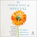 The Other Side of Special: Navigating the Messy, Emotional, Joy-Filled Life of a Special Needs Mom Audiobook