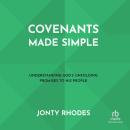 Covenants Made Simple: Understanding God's Unfolding Promises to His People Audiobook