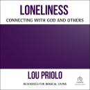 Loneliness: Connecting with God and Others (Resources for Biblical Living) Audiobook