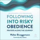Following into Risky Obedience: Prayers along the Journey Audiobook