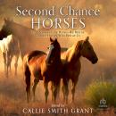 Second-Chance Horses: True Stories of the Horses We Rescue and the Horses Who Rescue Us Audiobook