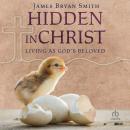 Hidden in Christ: Living as God's Beloved (Apprentice Resources) Audiobook