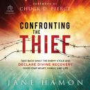Confronting the Thief: Take Back What the Enemy Stole and Declare Divine Recovery over Your Heart, F Audiobook