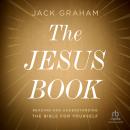 The Jesus Book: Reading and Understanding the Bible for Yourself Audiobook