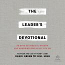 The Leader's Devotional: 90 Days of Biblical Wisdom for Honoring God in All You Do Audiobook