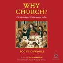 Why Church?: Christianity as It Was Meant to Be Audiobook