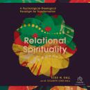 Relational Spirituality: A Psychological-Theological Paradigm for Transformation (Christian Associat Audiobook