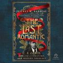 The Last Romantic: C. S. Lewis, English Literature, and Modern Theology (Hansen Lectureship Series) Audiobook