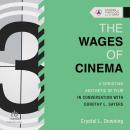 The Wages of Cinema: A Christian Aesthetic of Film in Conversation with Dorothy L. Sayers (Studies in Theology and the Arts Series) Audiobook