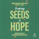 Scattering Seeds of Hope: Evangelism for the Discouraged and Ineffective Audiobook