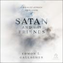 Satan and His Friends: A Minimalist Approach for Believers Audiobook