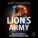 The Lion's Army: Discover the Ways of the Spirit for the Last Days Audiobook