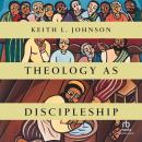 Theology as Discipleship Audiobook