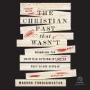 The Christian Past That Wasn't: Debunking the Christian Nationalist Myths That Hijack History Audiobook